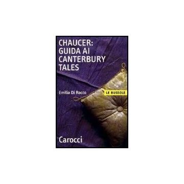 Chaucer. Guida Ai «canterbury Tales»