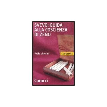 Svevo: Guida Alla Coscienza Di Zeno