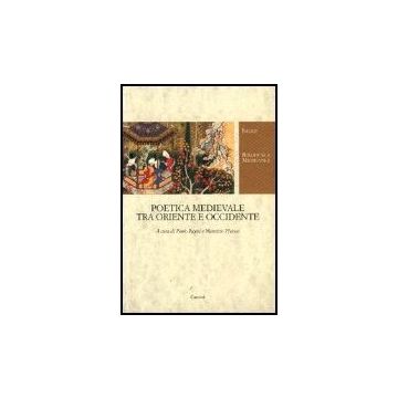Poetica Medievale Tra Oriente E Occidente