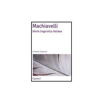 Machiavelli. Storia Linguistica Italiana