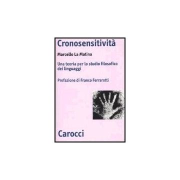 Cronosensitivita. Una Teoria Per Lo Studio Filosofico Dei Linguaggi