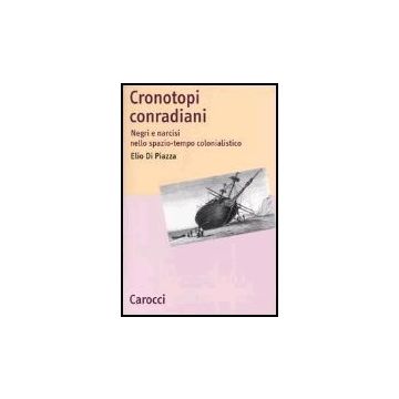 Cronotopi Conradiani. Negri E Narcisi Nello Spazio-tempo Colonialistico