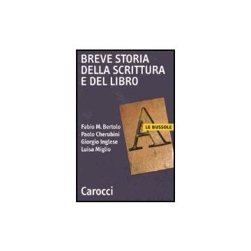 Breve Storia Della Scrittura E Del Libro