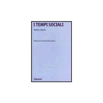 I Tempi Sociali. Teorie E Strumenti Di Analisi 