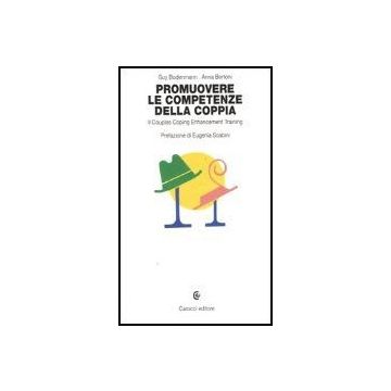 Promuovere Le Competenze Della Coppia. Il Couples Coping Enhancement Training - Bodenmann Guy; Bertoni Anna - Carocci - 9788843031412