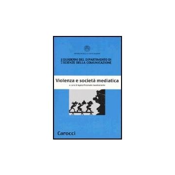 Violenza E Societa' Mediatica