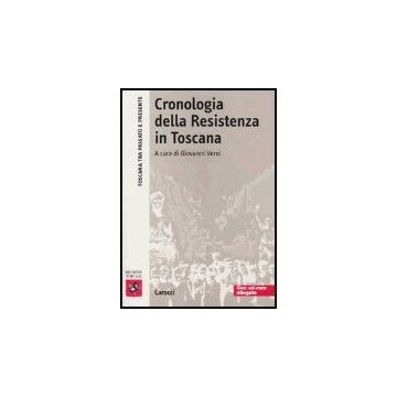 Cronologia Della Resistenza In Toscana. Con Cd-rom