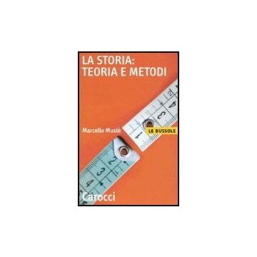 La Storia: Teoria E Metodi 