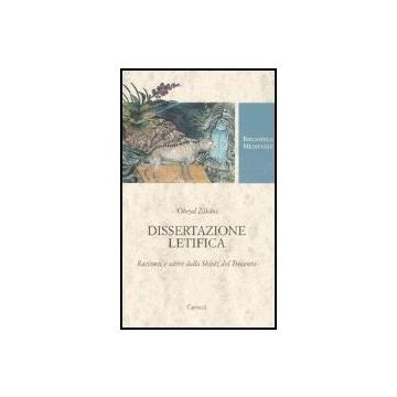 Dissertazione Letifica. Racconti E Satire Della Shiraz Del Trecento
