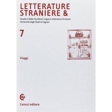 Letterature Straniere &. Quaderni Della Facolta' Di Lingue E Letterature Straniere Dell'universita' Degli Studi Di Cagliari. Vol. 7