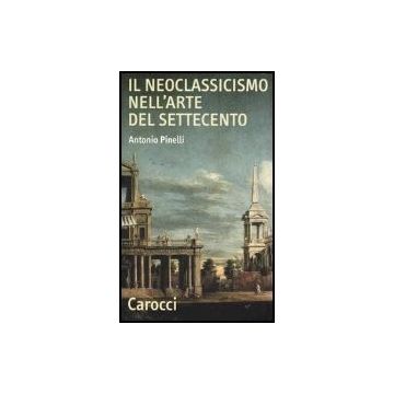 Il Neoclassicismo Nell'arte Del Settecento 