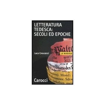 Letteratura Tedesca: Secoli Ed Epoche