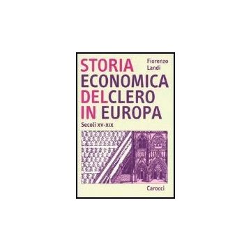 Storia Economica Del Clero In Europa. Secoli Xv-xix