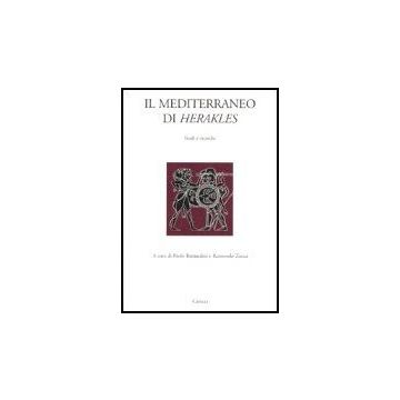Mediterraneo Di Herakles. Studi E Ricerche. Atti Del Convegni Di Studi (sassari, 26 Marzo 2004; Orsitano, 27-28 Marzo 2004) (il)