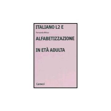 Italiano L2 E Alfabetizzazione In Eta' Adulta Alfabetizzazione