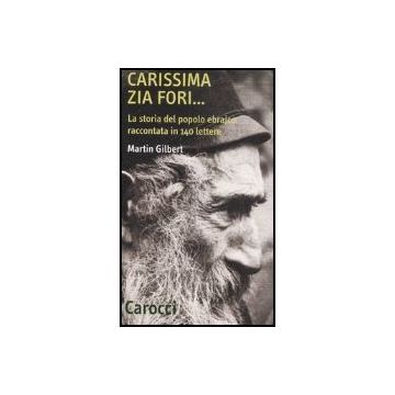 Carissima Zia Fori... La Storia Del Popolo Ebraico Raccontata In 140 Lettere