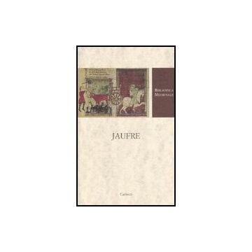 Jaufre. Testo Francese A Fronte