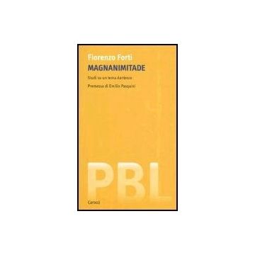 Magnanimitade. Studi Su Un Tema Dantesco