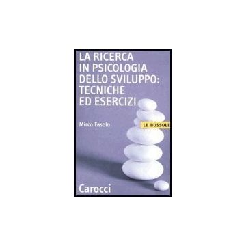 La Ricerca In Psicologia Dello Sviluppo: Tecniche Ed Esercizi 