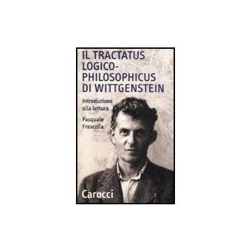 Il Tractatus Logico-philosophicus Di Wittgenstein. Introduzione Alla Lettura 