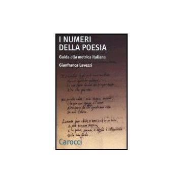 I Numeri Della Poesia. Guida Alla Metrica Italiana 