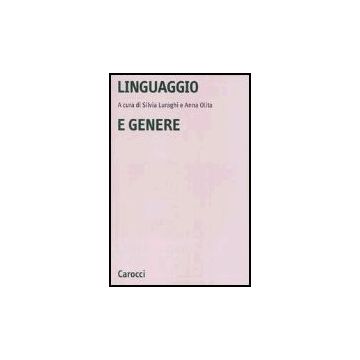 Linguaggio E Genere. Grammatica E Usi
