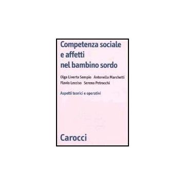 Competenza Sociale E Affetti Nel Bambino Sordo. Aspetti Teorici E Operativi