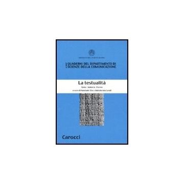 La Testualita. Testo Materia Forme 
