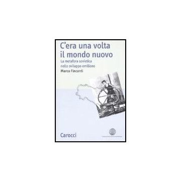 C'era Una Volta Il Mondo Nuovo