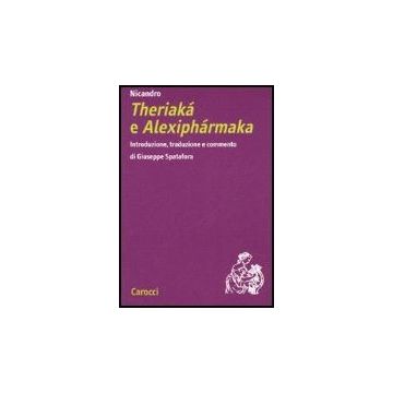 Nicandro. Theriaka' E Alexipharmaka.