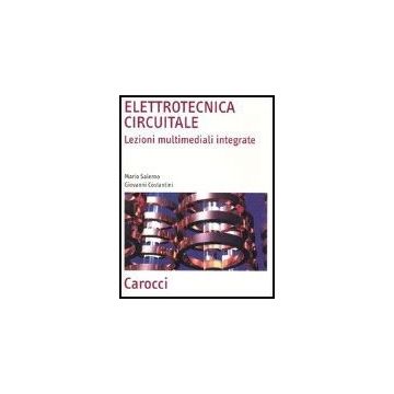 Elettrotecnica Circuitale. Lezioni Multimediali Integrate