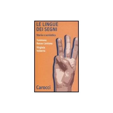 Le Lingue Dei Segni. Storia E Semiotica 