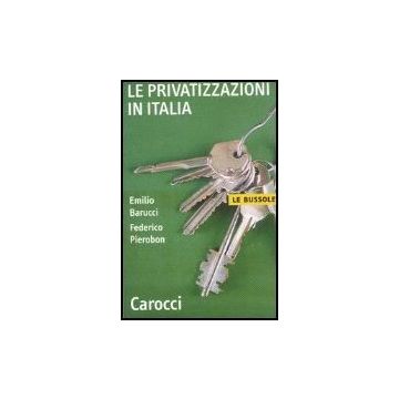Le Privatizzazioni In Italia 