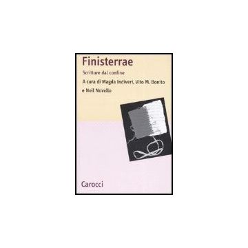 Finisterrae. Scritture Dal Confine