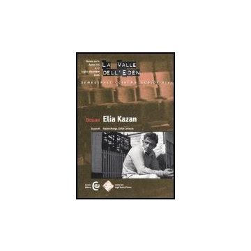 La Valle Dell'eden 17/06  Dossier Elia Kazan