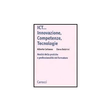 Ict... Innovazione Competenze Tecnologie Professionalita' Del Formatore