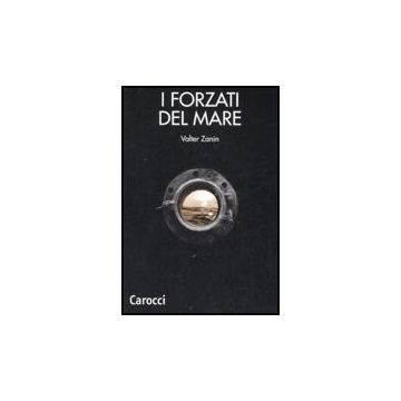 I Forzati Del Mare  Problemi Metodologici E Linee Di Ricerca