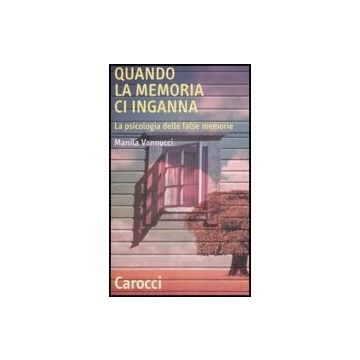 Quando La Memoria Ci Inganna