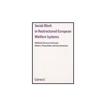 Social Work In Restructured European Welfare Systems
