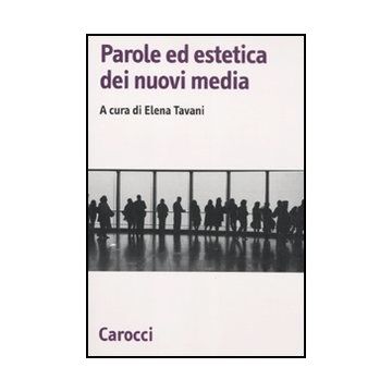 Parole Ed Estetica Dei Nuovi Media
