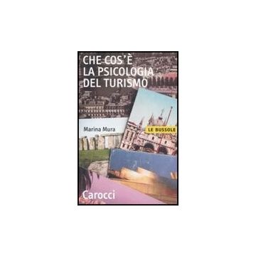Che Cos'e' La Psicologia Del Turismo