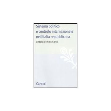 Sistema Politico E Contesto Internazionale Nell'italia Repubblicana