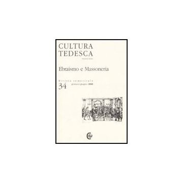 Cultura Tedesca N. 34/08 Ebraismo E Massoneria