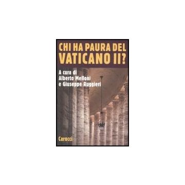 Chi Ha Paura Del Vaticano Ii?