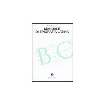 Manuale Di Epigrafia Latina