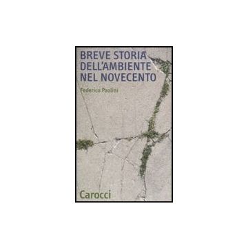 Breve Storia Dell'ambiente Nel Novecento
