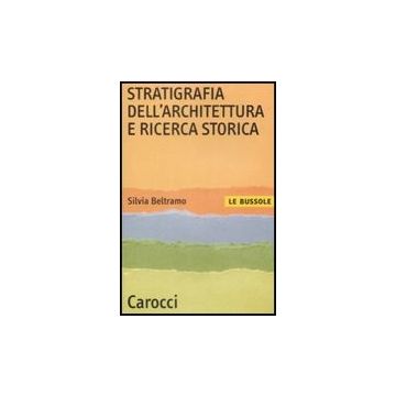 Stratigrafia Dell'architettura E Ricerca Storica