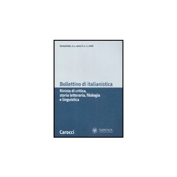 Bollettino Di Italianistica. Rivista Di Critica, Storia Letteraria, Filologia E Linguistica (2008). Vol. 2
