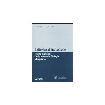 Bollettino Di Italianistica. Rivista Di Critica, Storia Letteraria, Filologia E Linguistica (2009). Vol. 1
