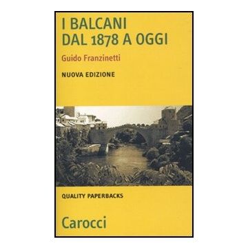 I Balcani Dal 1878 A Oggi 